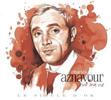 WYCOFANY   LE SIECLE D'OR - Charles AZNAVOUR "Sur ma vie" (2 CD)